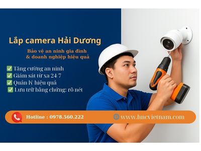 Lắp Camera Hải Dương – Uy Tín, Giá Rẻ, Lắp Đặt Nhanh